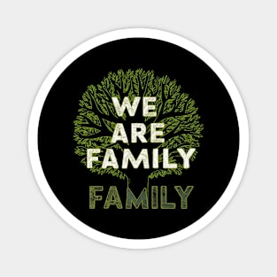 We Are Family Magnet